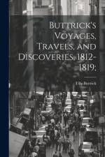 Buttrick's Voyages, Travels, and Discoveries, 1812-1819; af Tilly Buttrick