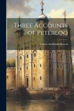 Three Accounts of Peterloo af Francis Archibald Bruton