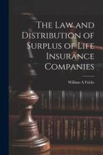 The law and Distribution of Surplus of Life Insurance Companies af William A Fricke