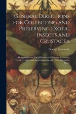 General Directions for Collecting and Preserving Exotic Insects and Crustacea af George Samouelle
