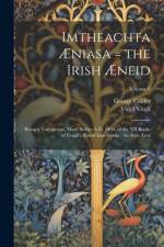 Imtheachta Æniasa = the Irish Æneid af George Calder