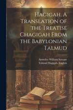 Hagigah. A Translation of the Treatise Chagigah From the Babylonian Talmud af Annesley William Streane