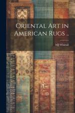 Oriental art in American Rugs .. af Mj Whittall