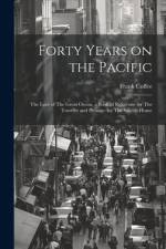 Forty Years on the Pacific af Frank Coffee
