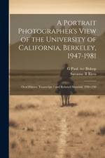 A Portrait Photographer's View of the University of California, Berkeley, 1947-1981 af Suzanne B Riess