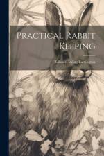 Practical Rabbit Keeping af Edward Irving Farrington