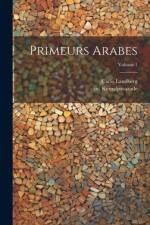 Primeurs arabes; Volume 1 af Carlo Landberg