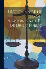 Dictionnaire de droit administratif et de droit public; Volume 3 af Alfred Giron