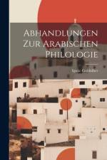 Abhandlungen Zur Arabischen Philologie af Ignac Goldziher
