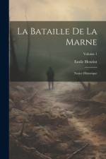 La bataille de la Marne; notice historique; Volume 1 af Emile Henriot