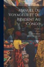 Manuel du voyageur et du résident au Congo; Volume 2 af Albert Donny