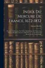 Index du Mercure de France, 1672-1832 af Deville Etienne