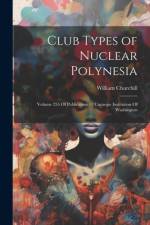 Club Types of Nuclear Polynesia af William Churchill