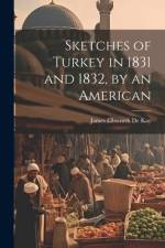 Sketches of Turkey in 1831 and 1832, by an American af James Ellsworth De Kay