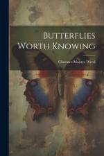Butterflies Worth Knowing af Clarence Moores Weed