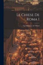 Le chiese de Roma I af Ugo Monneret De Villard