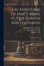 Las aventuras de Max y Mino, o, !Qué tontos son los sabios! af Rafael Calleja