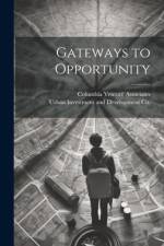 Gateways to Opportunity af Columbia Venture Associates