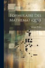 Formulaire des mathematiques af Giuseppe Peano