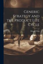 Generic Strategy and the Product Life Cycle af Ming-Je Tang