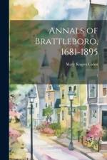 Annals of Brattleboro, 1681-1895 af Mary Rogers Cabot