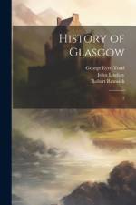 History of Glasgow af Robert Renwick