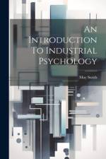 An Introduction To Industrial Psychology af May Smith