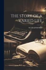 The Story of a Varied Life af Wsrainsford Wsrainsford