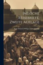 Indische Reisebriefe, Zweite Auflage af Ernst Heinrich Philipp August Haeckel