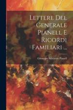 Lettere Del Generale Pianell E Ricordi Familiari ... af Giuseppe Salvatore Pianell