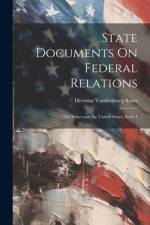 State Documents On Federal Relations af Herman Vandenburg Ames
