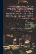 Dissertation Sur Les Variétés Naturelles Qui Caractérisent La Physionomie Des Hommes Des Divers Climats Et Des Différens Ages af Petrus Camper