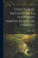 Cent Fablos Imitados De La Fountèno Amb'un Pessuc De Farinals af Jean Castela