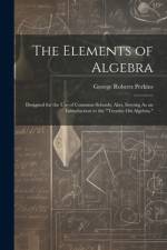 The Elements of Algebra af George Roberts Perkins