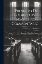 Projecto Do Código Civil Brazileiro E Commentario; Volume 5 af Joaquim FelÃ­cio Dos Santos