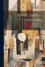 Poor Laws--Ireland af George Nicholls