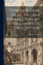Livre De Raison De Me. Nicolas Versoris, Avocat Au Parlement De Paris, 1519-1530 af Nicolas Versoris