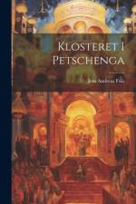 Klosteret I Petschenga af Jens Andreas Friis