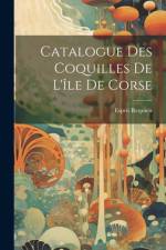 Catalogue Des Coquilles De L'île De Corse af Esprit Requien