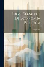 Primi Elementi Di Economia Politica af Luigi Cossa