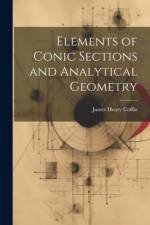 Elements of Conic Sections and Analytical Geometry af James Henry Coffin
