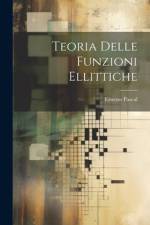 Teoria Delle Funzioni Ellittiche af Ernesto Pascal