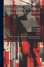 Opera Philosophica Quae Latine Scripsit Omnia, af William Molesworth