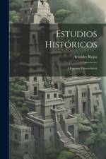 Estudios Históricos af ArÃ­stides Rojas