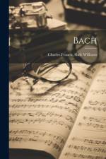 Bach af Charles Francis Abdy Williams