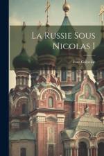 La Russie Sous Nicolas I af Ivan Golovine