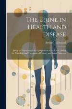 The Urine in Health and Disease af Arthur Hill Hassall