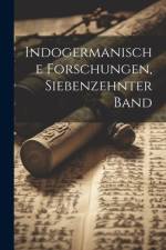 Indogermanische Forschungen, Siebenzehnter Band af Anonymous