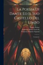 La Poesia Di Dante Ed Il Suo Castello Del Limbo af Filippo Scolari