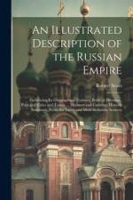 An Illustrated Description of the Russian Empire af Robert Sears